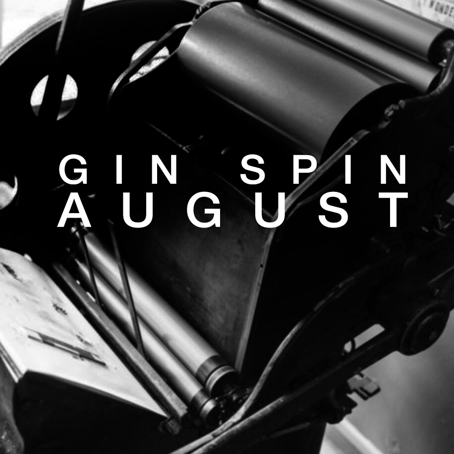 Gin Spin August